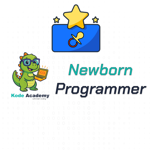 Newborn programmer (Ages 5-7)
